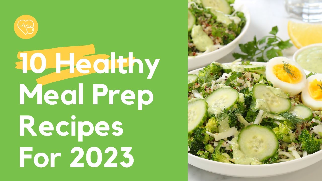 10 Healthy Meal Prep Recipes for 2023   Happy New Year