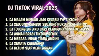 DJ MALAM MINGGU JADI KELABU FYP TIKTOK REMIX TIKTOK TERBARU 2023 FULL BASS-DJ TIKTOK FULL ALBUM