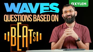 Waves Questions Based On Beats | Xylem NEET