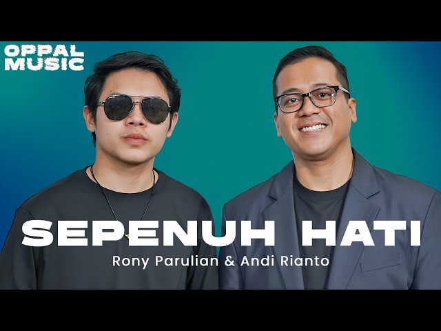 Rony Parulian u0026 Andi Rianto - Sepenuh Hati live class=