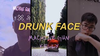 Machine Gun Kelly - Drunk Face (Official Cover’s Vertical Video)