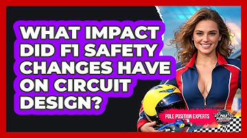 What Impact Did F1 Safety Changes Have On Circuit Design? - Pole Position Experts