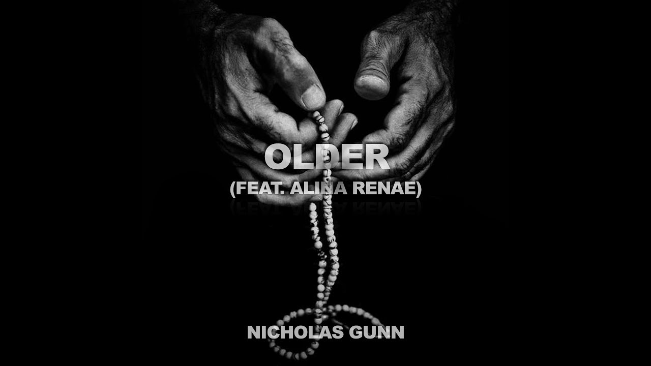 Nicholas Gunn - Older (feat. Alina Renae) [OFFICIAL]