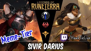 Sivir Darius: No messin' around | Legends of Runeterra LoR