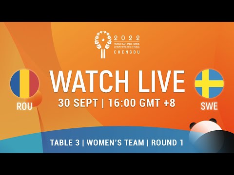  LIVE! | T3 | ROU vs SWE | WT Groups | 2022 World Team Championships Finals Chengdu