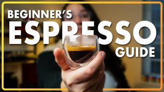 The Beginners Guide To Making Great Espresso At Home
