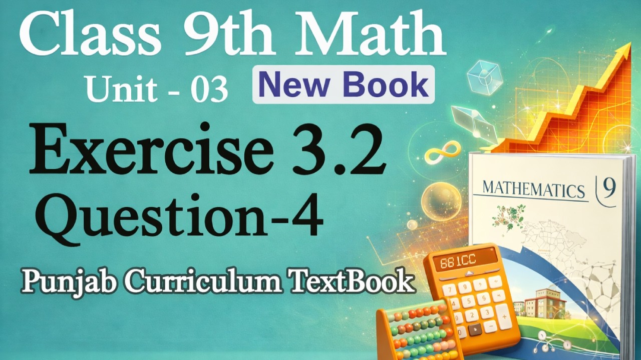 Class 9 Math New Book Exercise 3.2 Question 4 Solved Step by Step | 9th Class Maths PCTB 2026