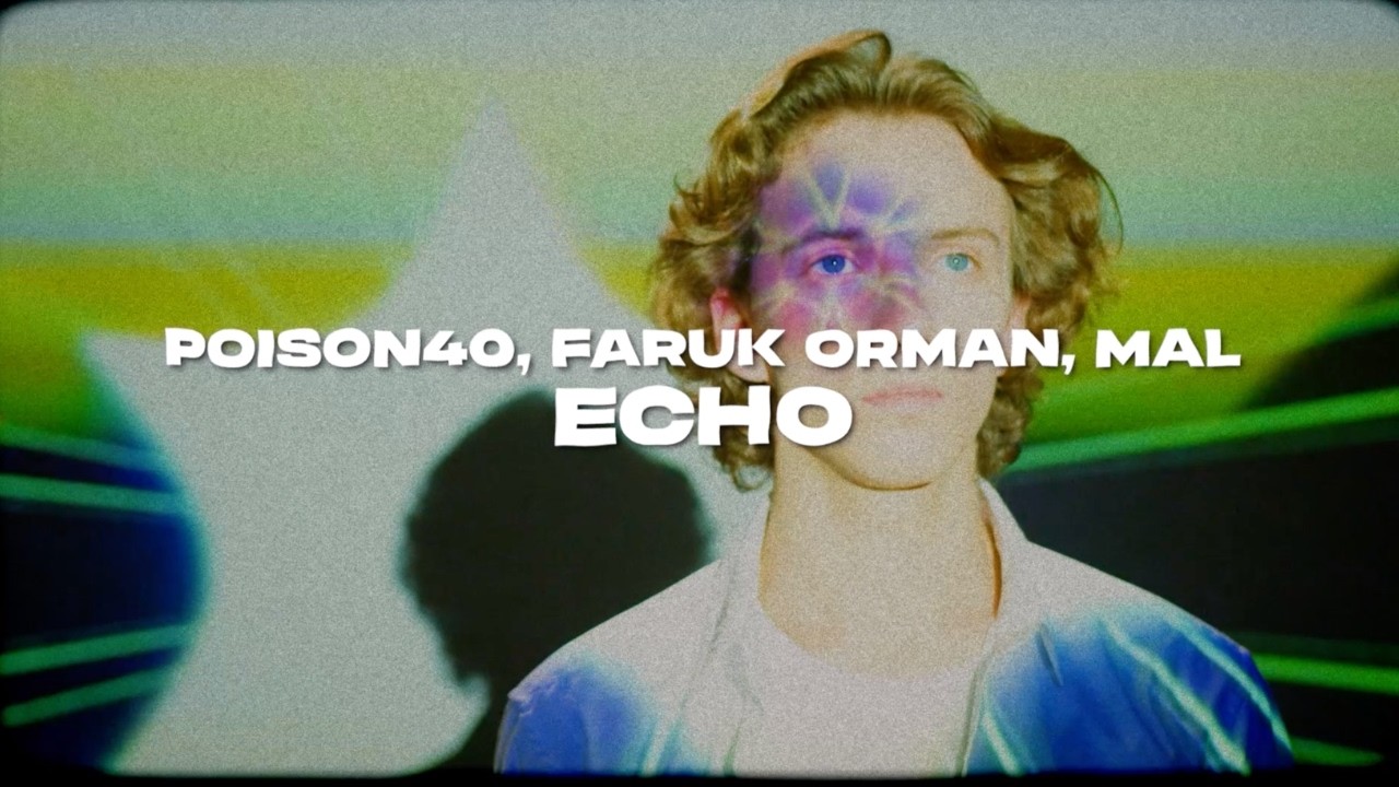 在 YouTube 上观看 Poison40, Faruk Orman, & Mal – Echo (Lyrics Video) 在 YouTube 上观看 Poison40, Faruk Orman, & Mal – Echo (Lyrics Video)