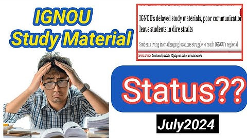 Ignou July 2024 Study Material Update |  Track Status and When will you recieve hard copy books ?
