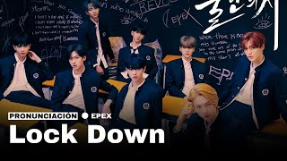 [PEDIDO] EPEX 이펙스 'Lock Down' Pronunciación / Letra fácil (con MV)
