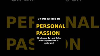 On this episode of: PERSONAL PASSION, at this cars and coffee I saw every generation of Lamborghini!