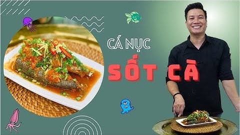CÁ NỤC XỐT CÀ CHUA - Cá dai thịt với nước xốt sánh thơm | Cùng Cháu Vào Bếp