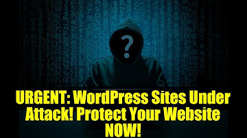 URGENT: WordPress Sites Under Attack! Protect Your Website NOW!