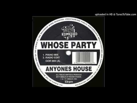Whose Party — Whose party Anyones house ( piano mix )