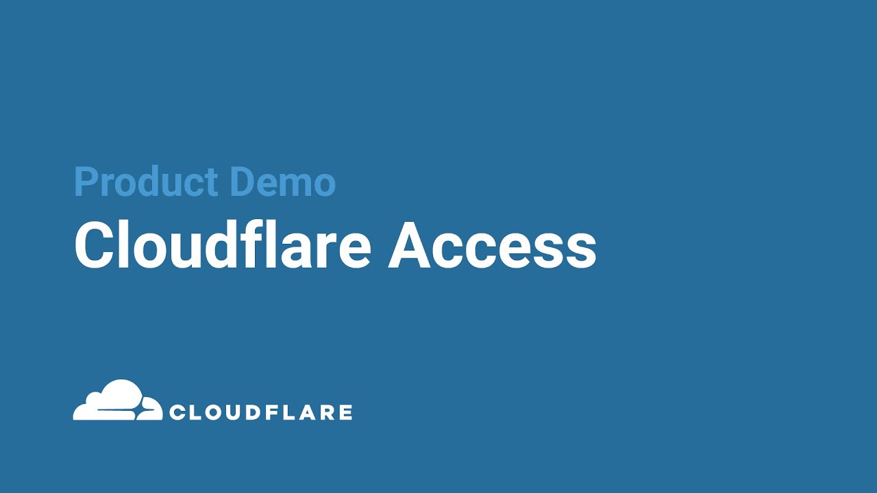 Cloudflare Access: Product Demo