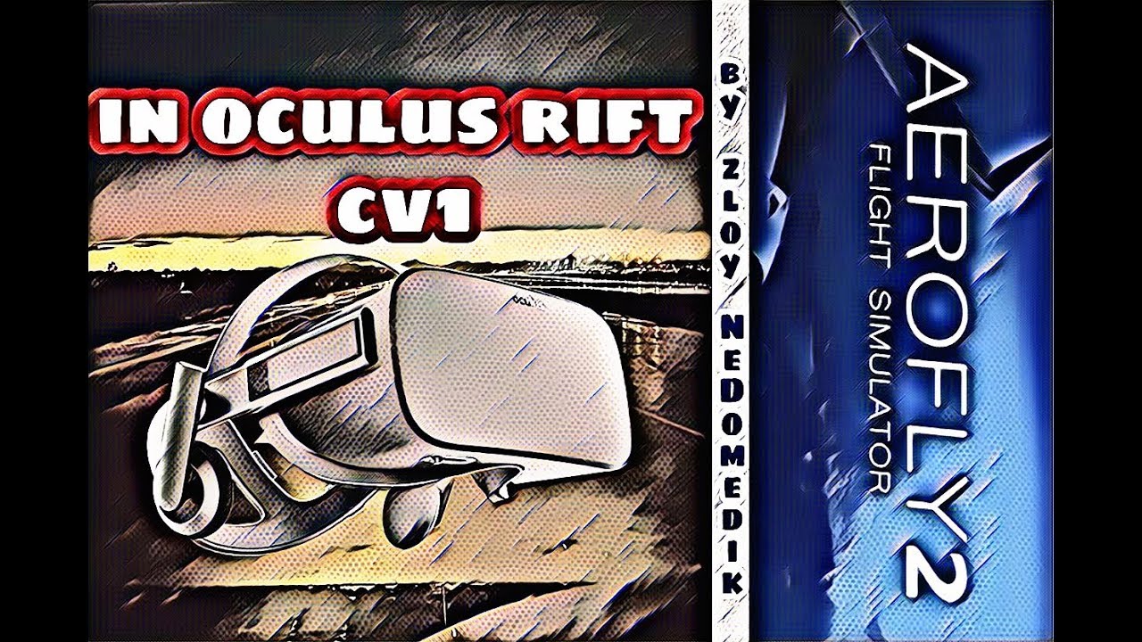 Aerofly fs 2 flight simulator в VR очках Oculus Rift CV1 - Приятного полета!
