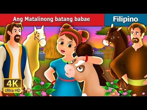 ANG MATALINONG BATANG BABAE | The Wise Girl Story in Filipino  | @FilipinoFairyTales