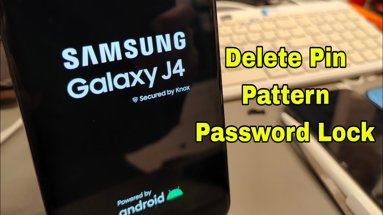 Pin Code? How to Factory Reset Samsung Galaxy J4, Delete Pin