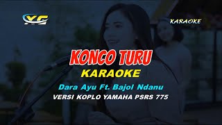 Dara Ayu Ft. Bajol Ndanu - Konco Turu  KARAOKE (YAMAHA PSR - S 775)