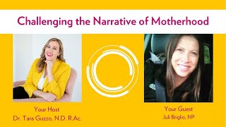 Elevating Womens Wellness Episode 12: Challenging the Narrative of Motherhood
