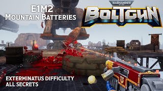 Warhammer 40.000: Boltgun - E1M2: Mountain Batteries (All Secrets / Exterminatus Diff.)