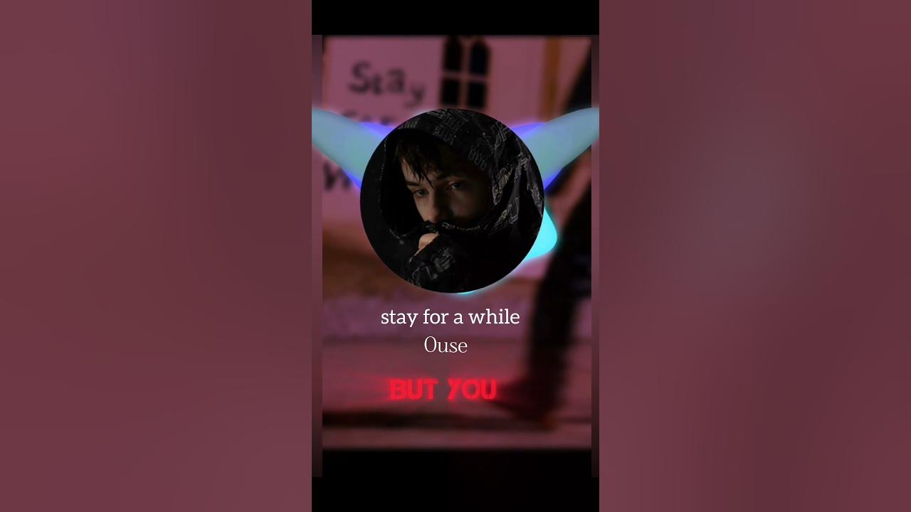 Stay for a while - Ouse | #shorts #song #music #edit