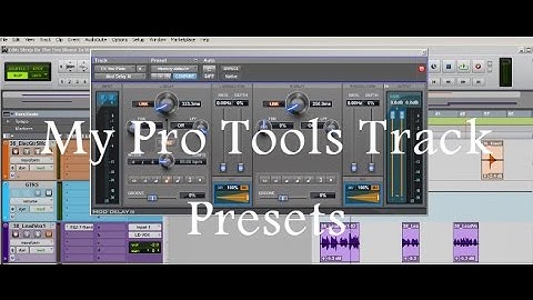 My Pro Tools Track Presets