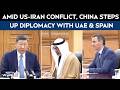 Amid US-Iran Tensions, China Steps Up Diplomacy with UAE and Spain