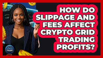 How Do Slippage And Fees Affect Crypto Grid Trading Profits? - Crypto Trading Strategists