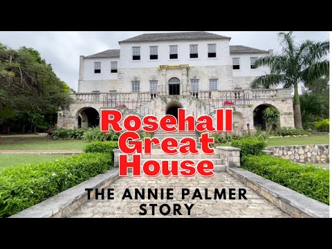 The White WITCH of Rosehall - The Story of ANNIE PALMER