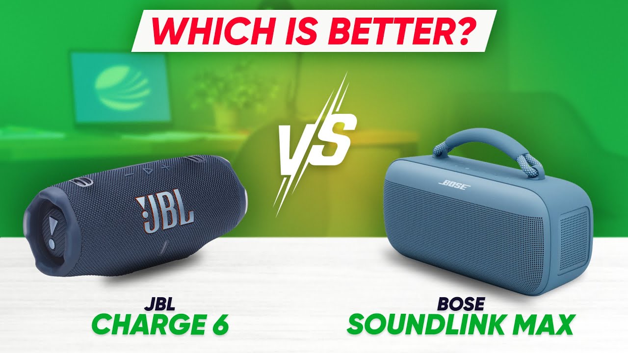 JBL Charge 6 vs Bose SoundLink Max: Best Bluetooth Speaker of 2025