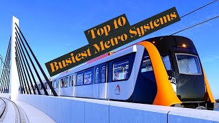 Top 10 Busiest Metro Systems in the World 2020