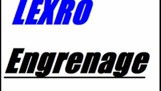 Exclu Lexro Engrenage 2010.wmv