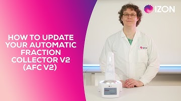 How to Update Your Automatic Fraction Collector (AFC) V2