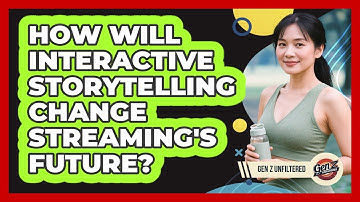 How Will Interactive Storytelling Change Streaming