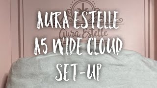 AURA ESTELLE A5 WIDE CLOUD SET UP || vlog 69