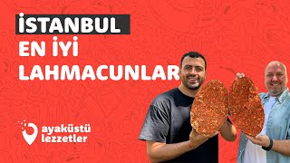 İSTANBUL'UN EN İYİ LAHMACUNLARI (Çok lezzetli 13 lahmacun tavsiyesi) - Ayaküstü Lezzetler