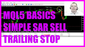 LEARN MQL5 TUTORIAL BASICS - 45 SIMPLE SAR SELL TRAILINGSTOP