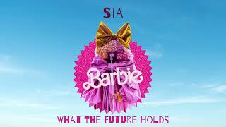 Sia  What The Future Holds (From Barbie The Album)