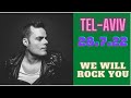 Marc Martel singing - We Will Rock You @Tel-Aviv 28.7.2022 (fan cam)