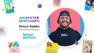 Shuttlerock Marketer Spotlight: Shaun Kopko, Lemon Perfect