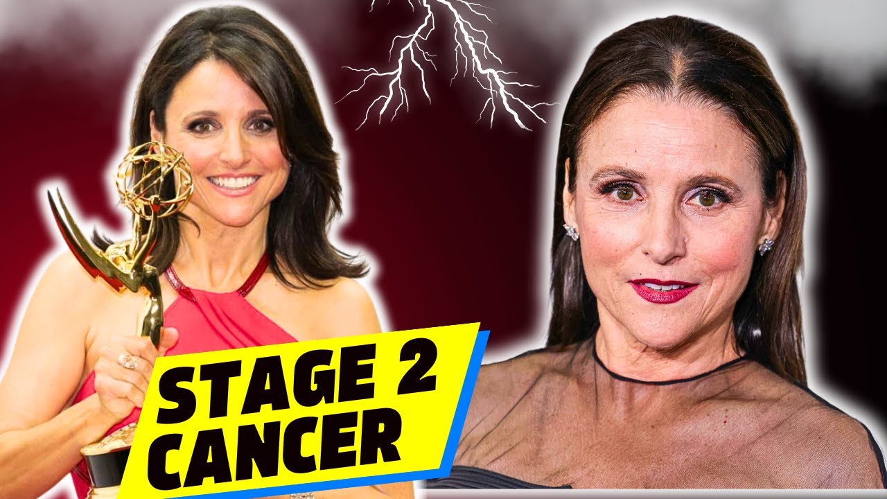 JULIA LOUISDREYFUS' STAGE 2 CANCER DIAGNOSIS CHANGED HER RELATIONSHIP