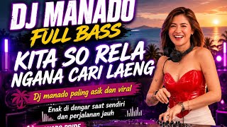 DJ MIX FULL BASS MANADO STORY VIRAL. KITA SO RELA NGANA CARI LAENG #viraltiktok #djmanado #dj 