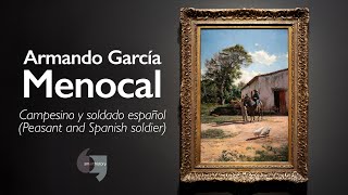 Menocal, Campesino y soldado español (Peasant and Spanish soldier) by Smarthistory 2,762 views 4 months ago 6 minutes, 22 seconds