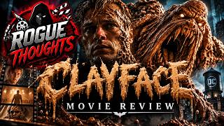 CLAYFACE (2026) Review: The Tragedy of Becoming a Monster | Rogue Thoughts