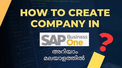How To Create a Company in SAP Business One? SAP Business one tutorial for beginners,monolearn