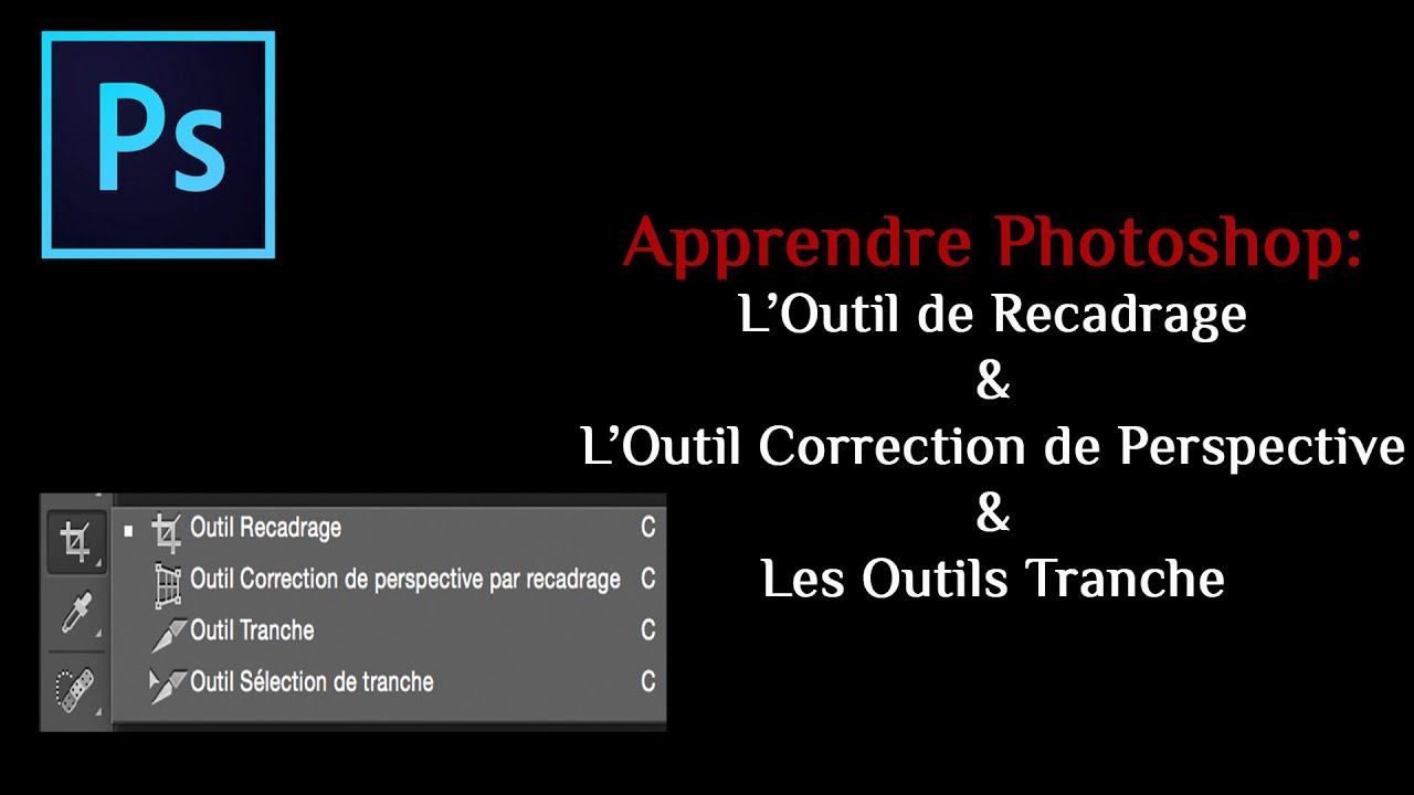 Apprendre Photoshop: L'Outil de Recadrage, de Correction de Perspective