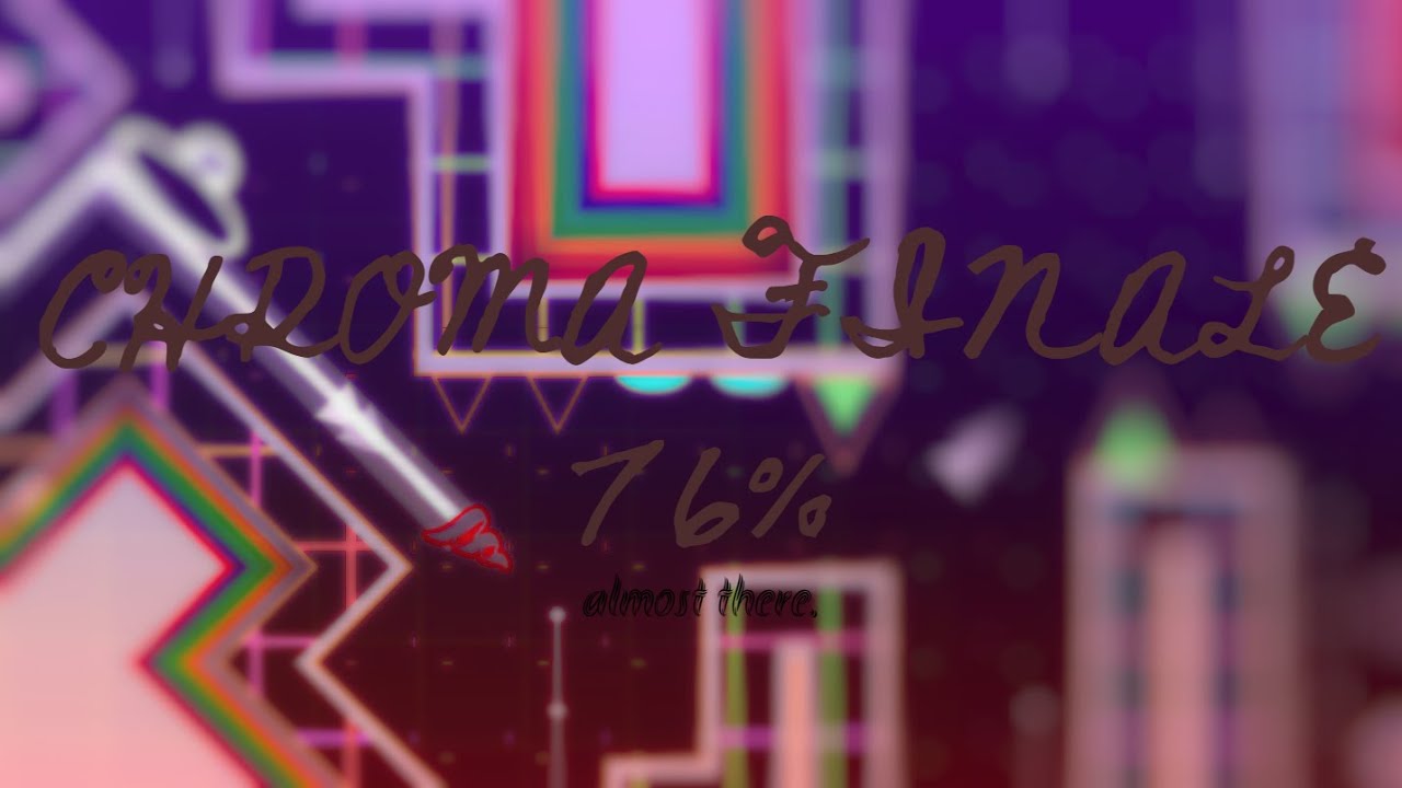 CHROMA FINALE 76% (FINALLY)