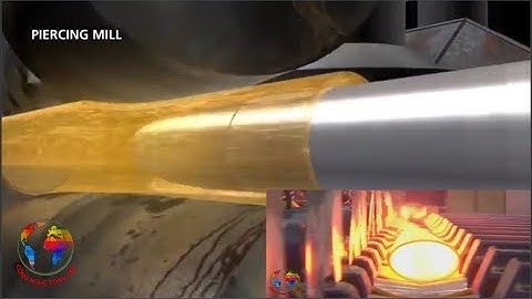 Công nghệ sản xuất thép ống | 2 cách sản xuất thép ống