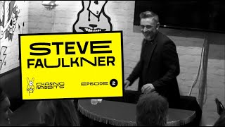 Chasing Rabbits Ep 2 - Steve Faulkner